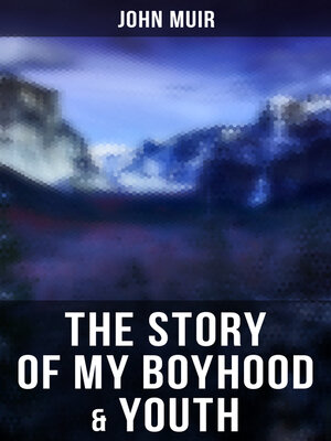 cover image of The Story of My Boyhood & Youth